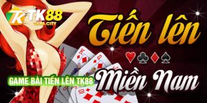 Bài Tiến Lên TK88